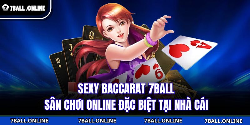 Sexy Baccarat 7BALL